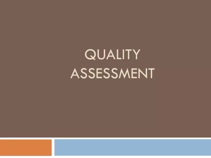 quality assessment