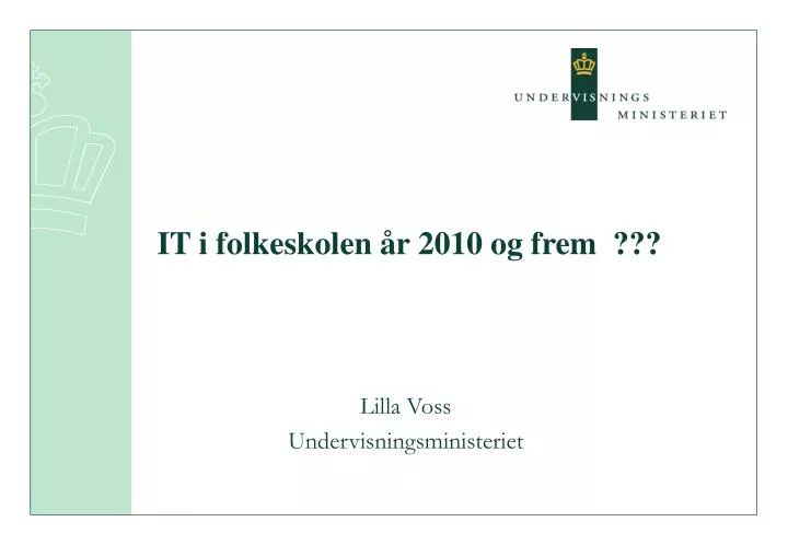 it i folkeskolen r 2010 og frem