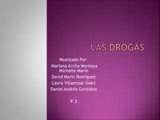 las drogas