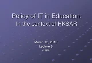 Policy of IT in Education: In the context of HKSAR