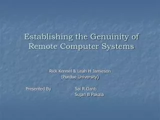 Establishing the Genuinity of Remote Computer Systems