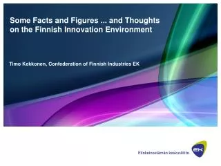 Some Facts and Figures ... and Thoughts on the Finnish Innovation Environment
