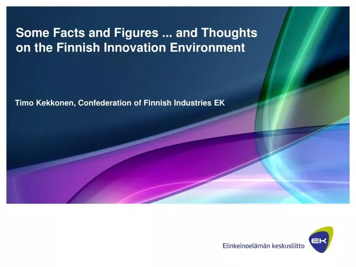 some facts and figures and thoughts on the finnish innovation environment