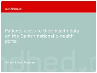 Patients acess to their health data on the Danish national e-health portal