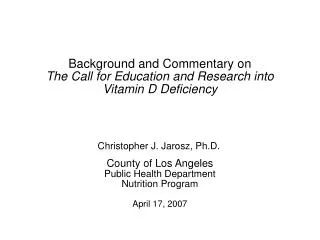 Background and Commentary on The Call for Education and Research into Vitamin D Deficiency