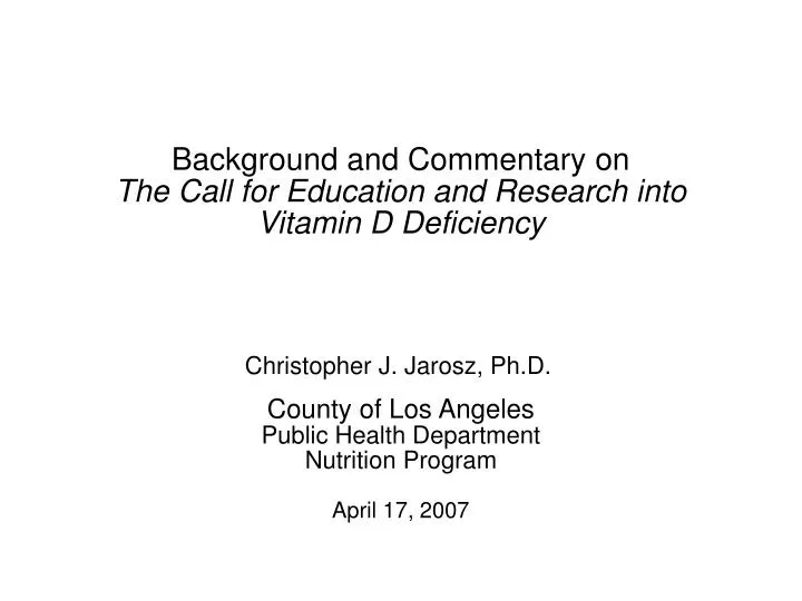 background and commentary on the call for education and research into vitamin d deficiency