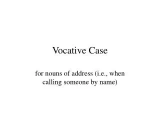 Vocative Case