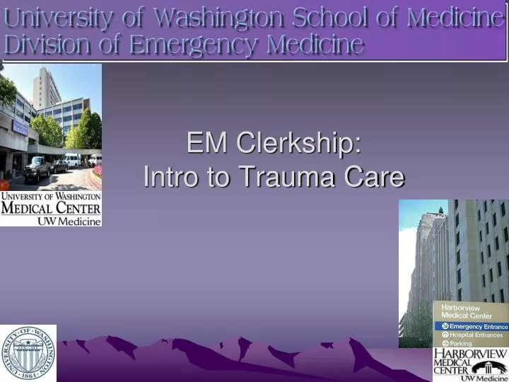 em clerkship intro to trauma care