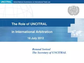 The Role of UNCITRAL in International Arbitration