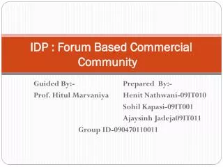 IDP : Forum Based Commercial Community