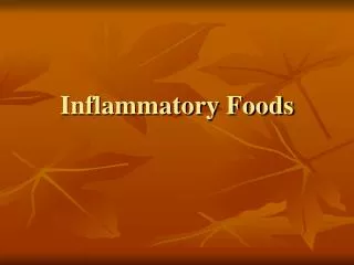 Inflammatory Foods