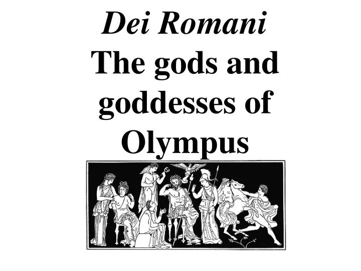 dei romani the gods and goddesses of olympus