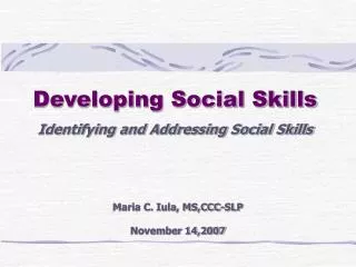 Developing Social Skills Identifying and Addressing Social Skills