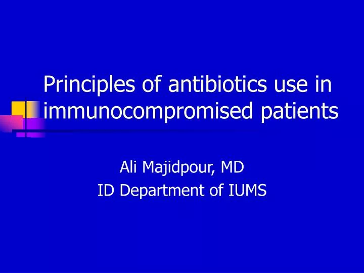 principles of antibiotics use in immunocompromised patients