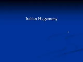 Italian Hegemony