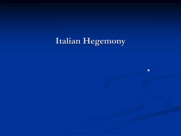 italian hegemony