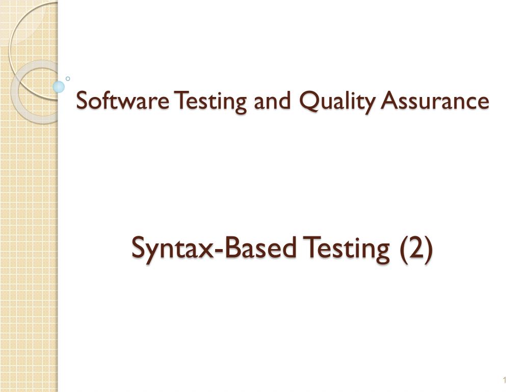PPT - Software Testing and Quality Assurance Syntax-Based Testing (2 ...