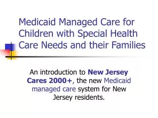 Medicaid Managed Care for Children with Special Health Care Needs and their Families