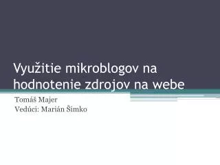 vyu itie mikroblogov na hodnotenie zdrojov na webe