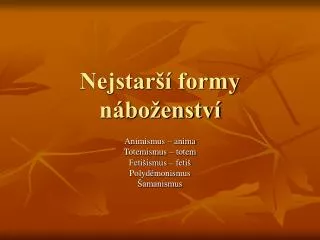 nejstar formy n bo enstv