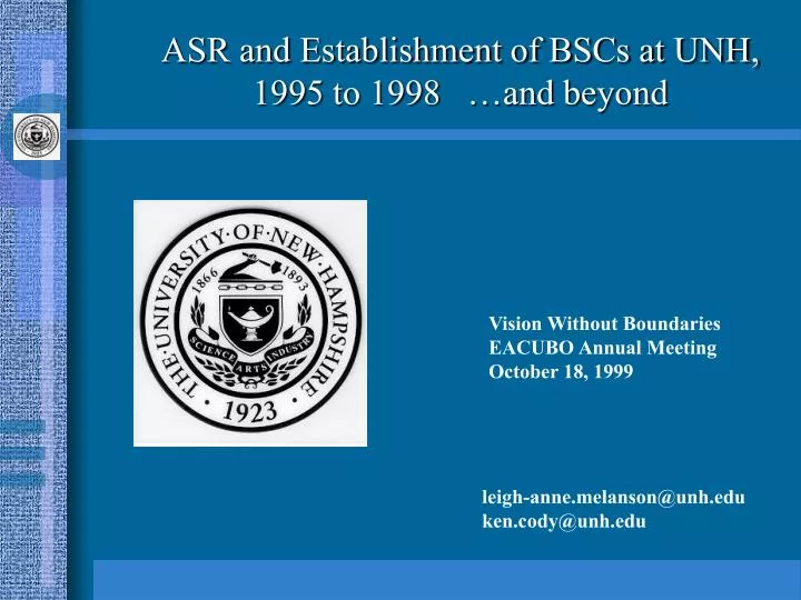 asr and establishment of bscs at unh 1995 to 1998 and beyond