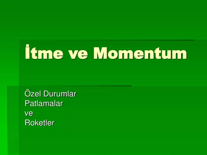 tme ve momentum