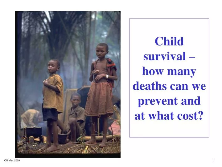child survival how many deaths can we prevent and at what cost