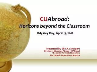 CU Abroad: Horizons beyond the Classroom Odyssey Day, April 13, 2012