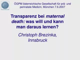 Transparenz bei maternal death: was will und kann man daraus lernen?
