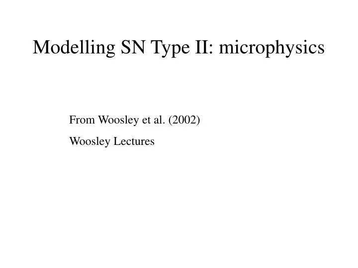 modelling sn type ii microphysics