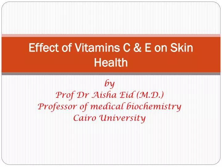 effect of vitamins c e on skin health