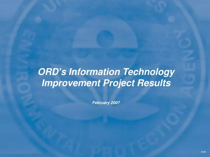 ord s information technology improvement project results february 2007