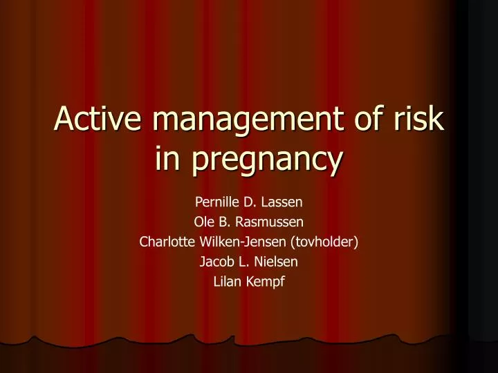 active management of risk in pregnancy