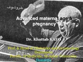 Advanced materna l age &amp; pregnancy