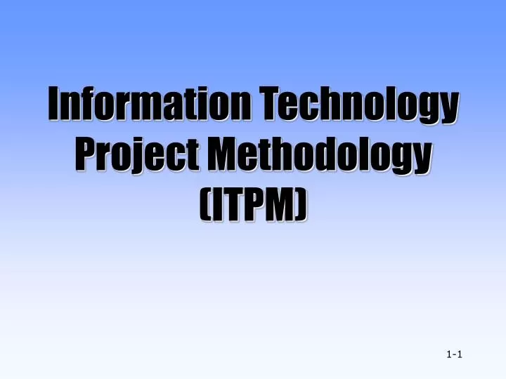 information technology project methodology itpm