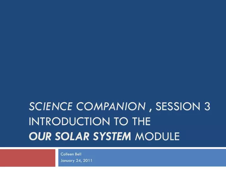 science companion session 3 introduction to the our solar system module