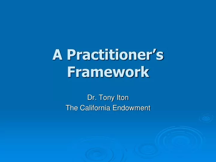 a practitioner s framework