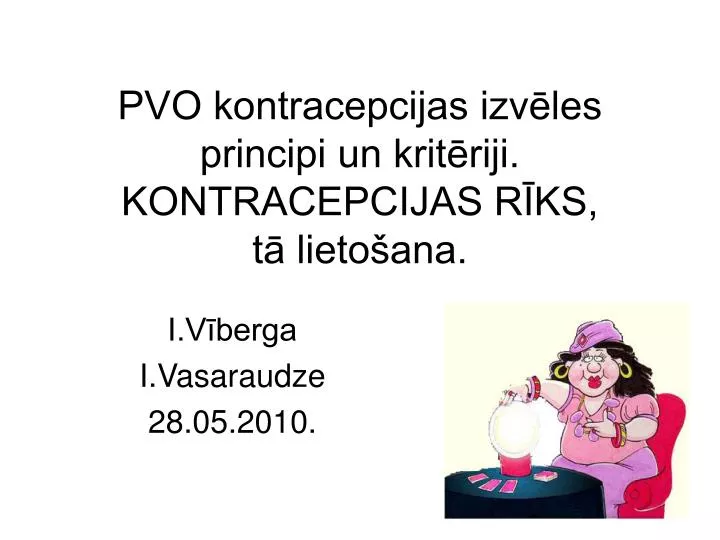 pvo kontracepcijas izv les principi un krit riji kontracepcijas r ks t lieto ana