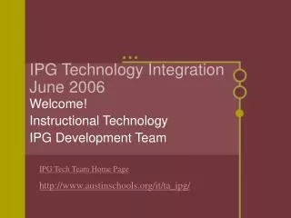 IPG Technology Integration June 2006