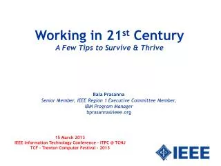 Working in 21 st Century A Few Tips to Survive &amp; Thrive