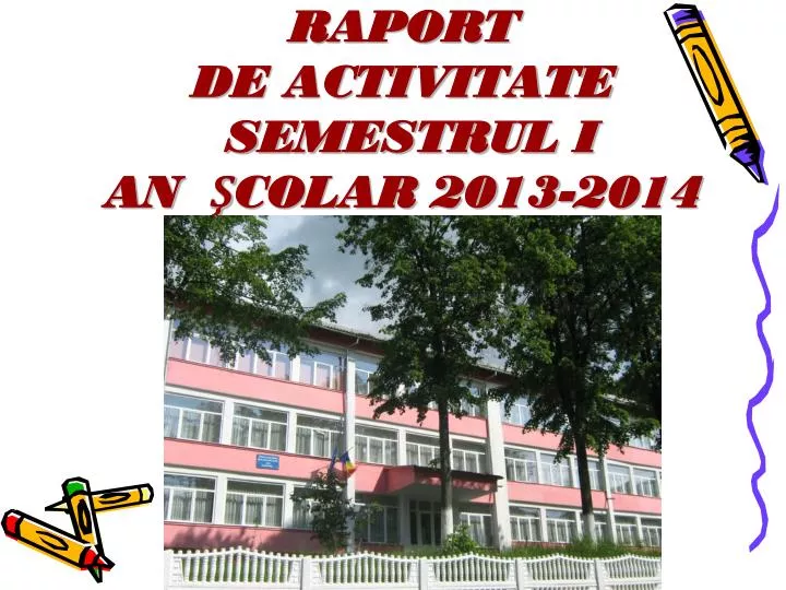 raport de activitate semestrul i an colar 2013 2014