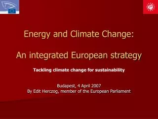 Energy and Climate Change: An integrated European strategy