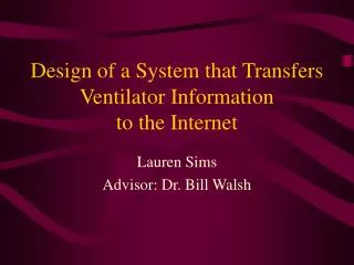 Design of a System that Transfers Ventilator Information to the Internet