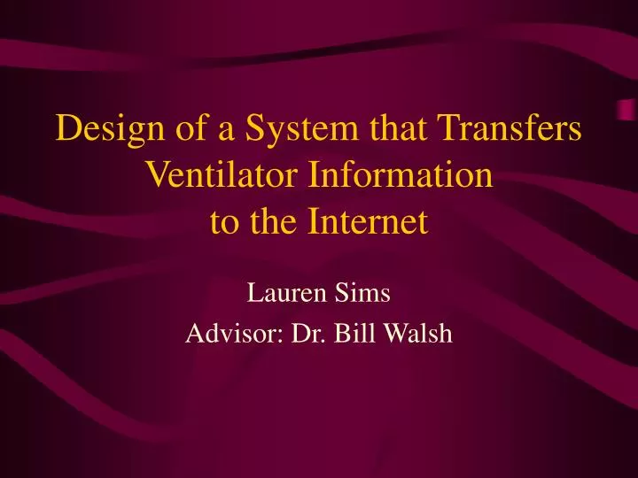 design of a system that transfers ventilator information to the internet