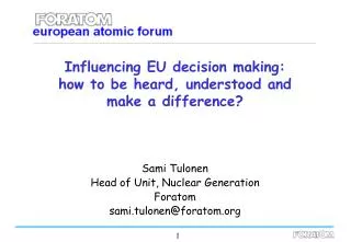 Influencing EU decision making: how to be heard, understood and make a difference?