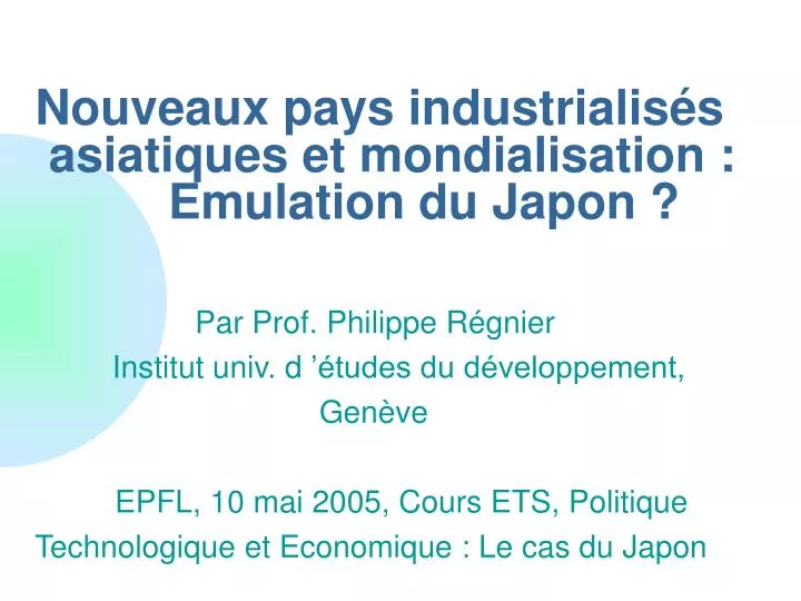 nouveaux pays industrialis s asiatiques et mondialisation emulation du japon