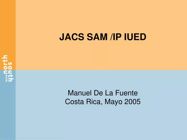 jacs sam ip iued manuel de la fuente costa rica mayo 2005