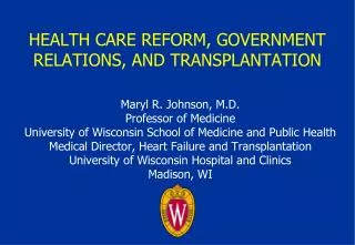 HEALTH CARE REFORM, GOVERNMENT RELATIONS, AND TRANSPLANTATION