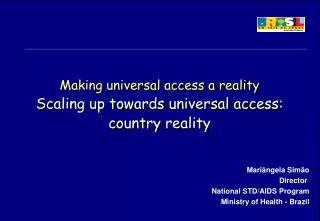 Making universal access a reality Scaling up towards universal access: country reality