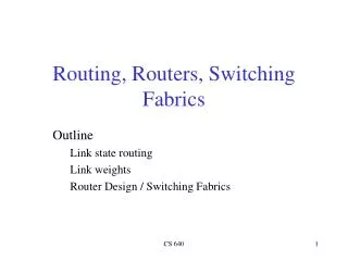 Routing, Routers, Switching Fabrics